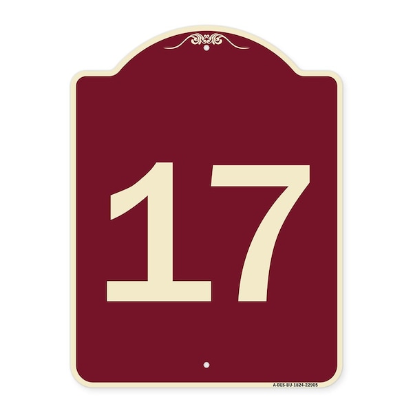 Designer Series Sign W/ Number 17, Burgundy Heavy-Gauge Aluminum Sign, 24" x 18", BU-1824-22905